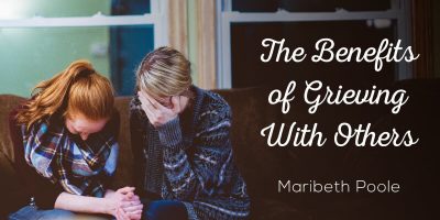 the-benefits-of-grieving-with-others